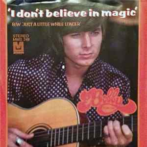 Download Bobby Sherman - I Don't Believe In Magic / Just A Little While Longer