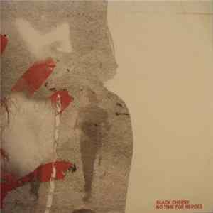 Download Black Cherry - No Time For Heroes