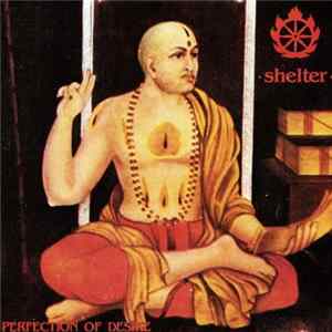 Download Shelter - Perfection Of Desire