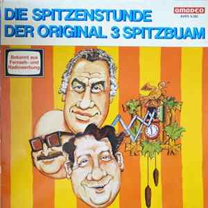 Download Die 3 Spitzbuben - Die Spitzenstunde Der Original 3 Spitzbuben