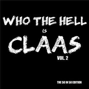 Download Claas - Who The Hell Is Claas Vol. 2 (The 50 In 50 Edition)