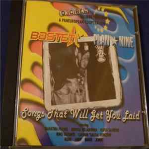 Download Bastet ,& Plan Nine - Songs That Will Get You Laid