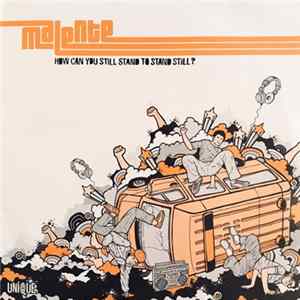 Download Malente - How Can You Still Stand To Stand Still?