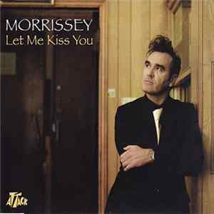 Download Morrissey - Let Me Kiss You
