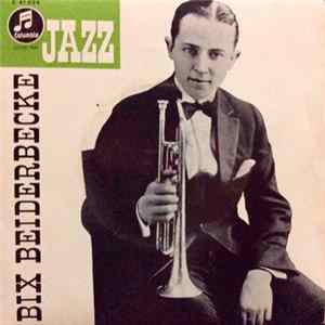 Download Bix Beiderbecke - Jazz Me Blues