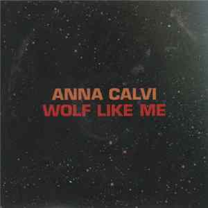 Download Anna Calvi - Wolf Like Me