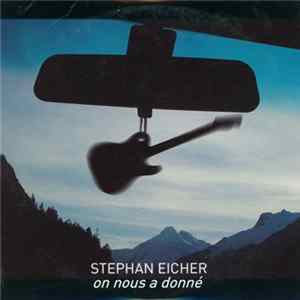 Download Stephan Eicher - On Nous A Donné
