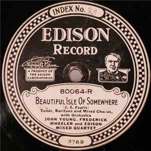 Download John Young , Frederick Wheeler And Edison Mixed Quartet / Thomas Chalmers - Beautiful Isle Of Somewhere / Kathleen Mavourneen