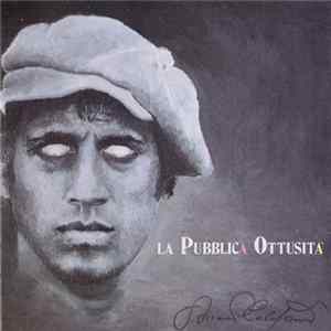 Download Adriano Celentano - La Pubblica Ottusit