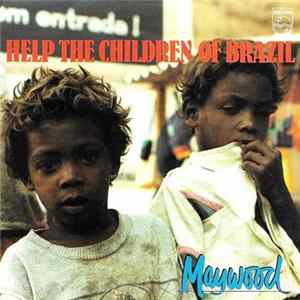 Download Maywood - Help the Children Of Brazil