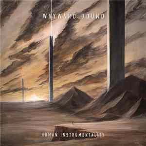 Download Wayward Bound - Human Instrumentality