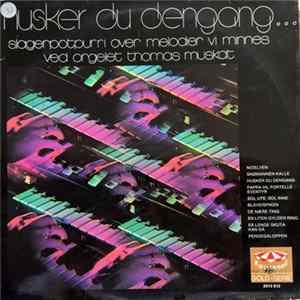 Download Thomas Muskat - Husker Du Dengang, Slagenpotpurri Over Melodier Vi Minnes