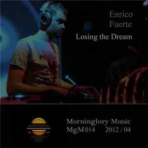 Download Enrico Fuerte - Loosing The Dream