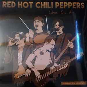 Download Red Hot Chili Peppers - Live On Air