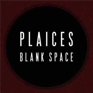 Download Plaices - Blank Space