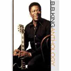 Download B.B. King - Anthology 1962-1998