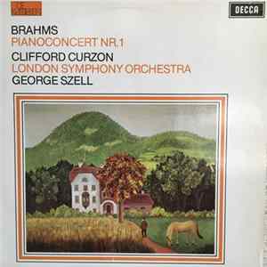 Download Brahms - Clifford Curzon, London Symphony Orchestra, George Szell - Pianoconcert Nr. 1