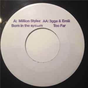 Download Million Stylez / 3gga & Emiliano - Born In The System / Too Far