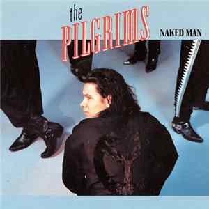 Download The Pilgrims - Naked Man