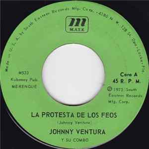 Download Johnny Ventura Y Su Combo - La Protesta De Los Feos / El Apagon