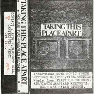 Download Various - Taking This Place Apart. Volume Two-Pigswills Revenge.