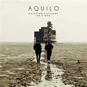 Download Aquilo - Painting Pictures Of A War