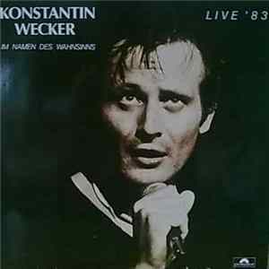 Download Konstantin Wecker - Live '83 - Im Namen Des Wahnsinns