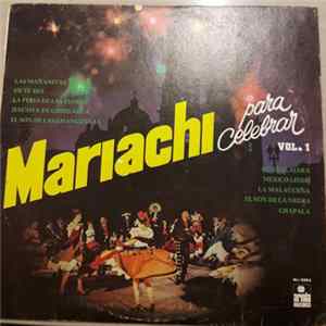 Download Mariachi Estelar Guadalajara - Mariachi Para Celebrar Vol. 1