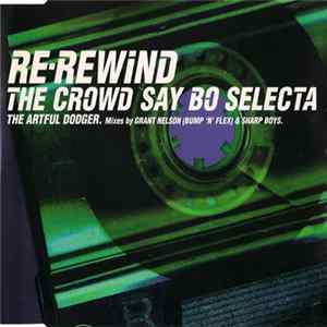 Download The Artful Dodger - Re-Rewind The Crowd Say Bo Selecta