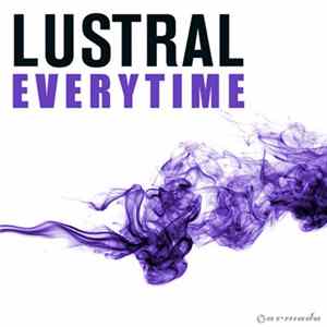 Download Lustral - Everytime