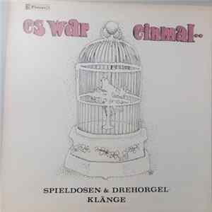 Download No Artist - Es War Einmal .. Spieldosen- & Drehorgel- Klänge