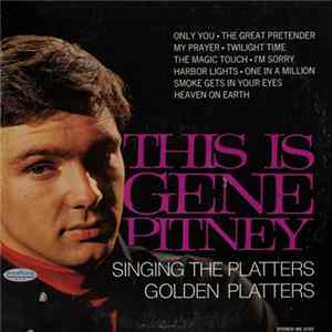 Download Gene Pitney - This Is Gene Pitney Singing The Platters' Golden Platters