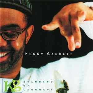 Download Kenny Garrett - Standard Of Language