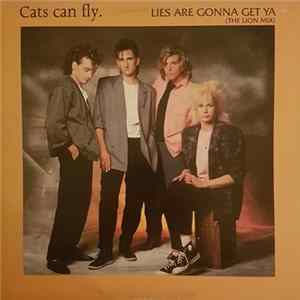 Download Cats Can Fly - Lies Are Gonna Get Ya