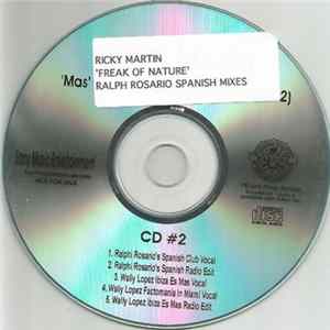 Download Ricky Martin - Mas (Freak Of Nature) (Ralphi Rosario Spanish Mixes) (CD #2)