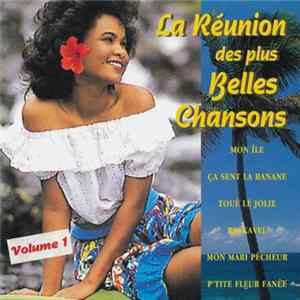 Download L'Orchestre Folklorique Des Mascareignes - La Réunion Des Plus Belles Chansons - Volume 1