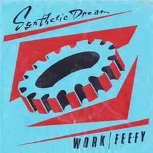 Download Synthetic Dream - Work / Fee-Fy