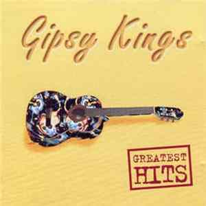 Download Gipsy Kings - Greatest Hits