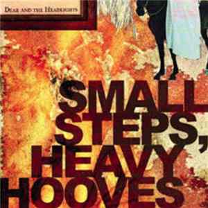 Download Dear And The Headlights - Small Steps, Heavy Hooves