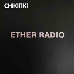 Download Chikinki - Ether Radio