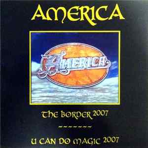 Download America - The Border / You Can Do Magic 2007