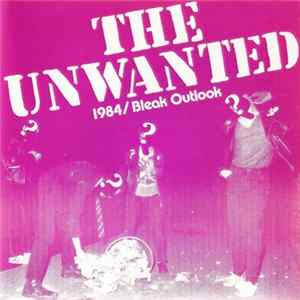 Download The Unwanted - 1984 / Bleak Outlook