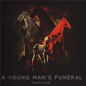 Download A Young Man's Funeral - Thanatic Unlife