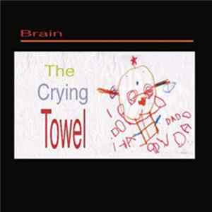 Download Brain - The Crying Towel
