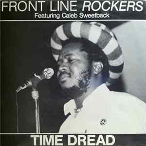 Download Front Line Rockers Featuring Caleb Sweetback - Time Dread