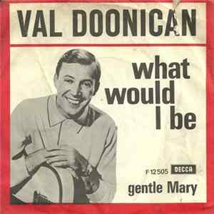 Download Val Doonican - What Would I Be