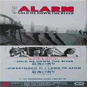Download The Alarm - Sold Me Down The River