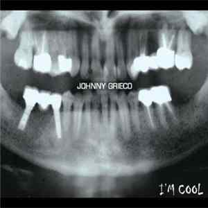 Download Johnny Grieco - I'm Cool