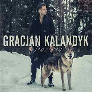 Download Gracjan Kalandyk - Dwa Słowa