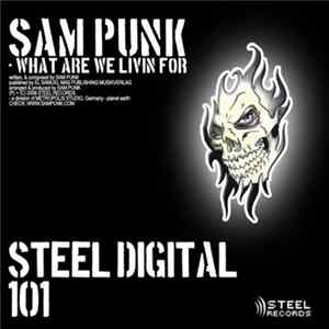 Download Sam Punk - What Are We Livin For